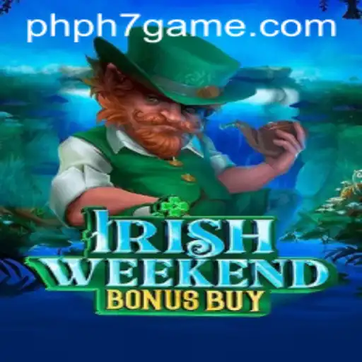 Experience the Thrills of IrishWeekendBonusBuy PHPh7: A Comprehensive Guide